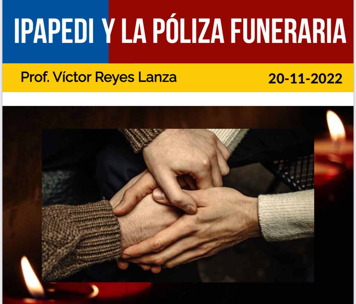 IPAPEDI y la Póliza funeraria.